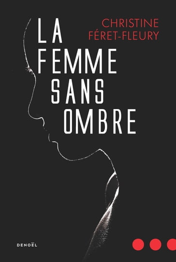 La Femme sans ombre - Christine Féret-Fleury