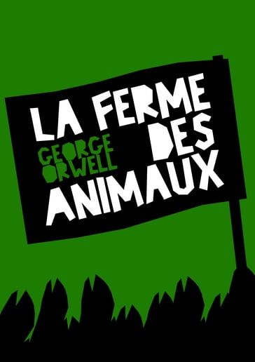 La Ferme des Animaux - Orwell George - Traduction: Romain Vigier