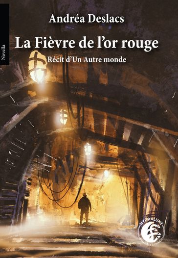 La Fièvre de l'or rouge - Andréa Deslacs