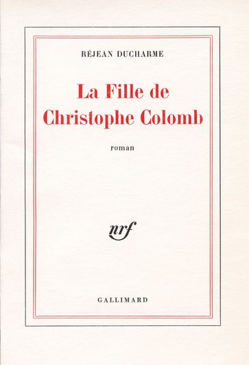 La Fille de Christophe Colomb - Réjean Ducharme