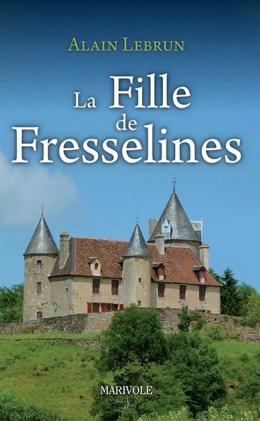 La Fille de Fresselines - Alain Lebrun