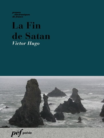 La Fin de Satan - Victor Hugo