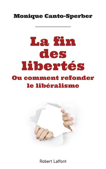 La Fin des libertés - Monique Canto-Sperber