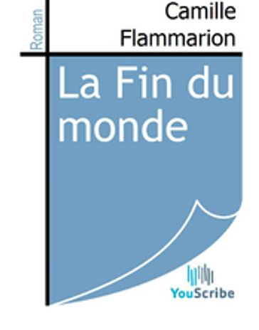 La Fin du monde - Camille Flammarion