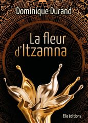 La Fleur d Itzamna