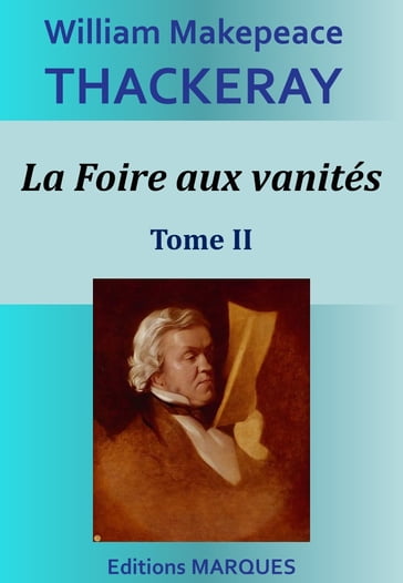 La Foire aux vanités - Tome II - William Makepeace Thackeray