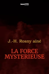 La Force mystérieuse