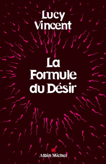 La Formule du désir - Lucy Vincent