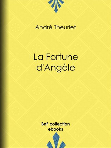 La Fortune d'Angèle - André Theuriet
