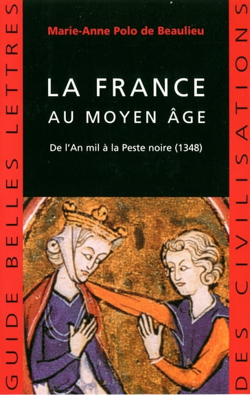 La France au Moyen Âge - Marie-Anne Polo de Beaulieu