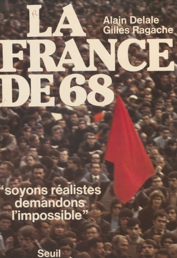 La France de 68 - Alain Delale - Gilles RAGACHE