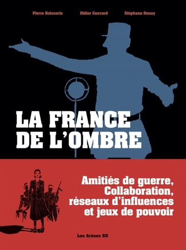 La France de l'ombre - Didier Convard - Pierre Boisserie - Stéphane Douay