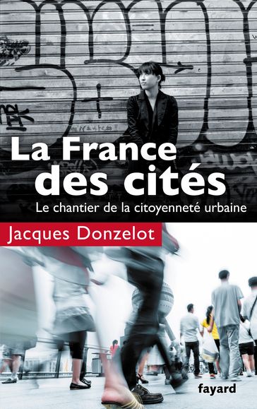 La France des cités - Jacques Donzelot