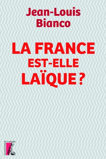 La France est-elle laïque ? - Jean-Louis Bianco