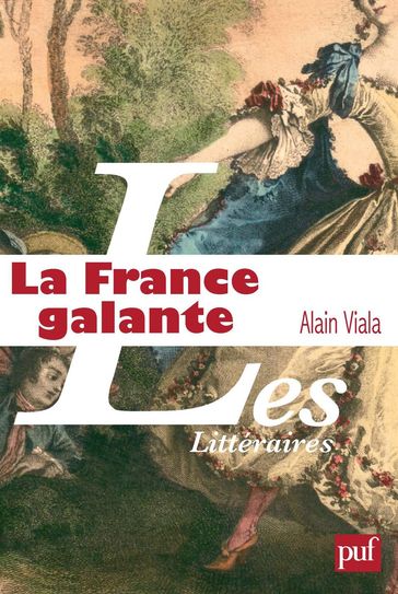 La France galante - Alain Viala