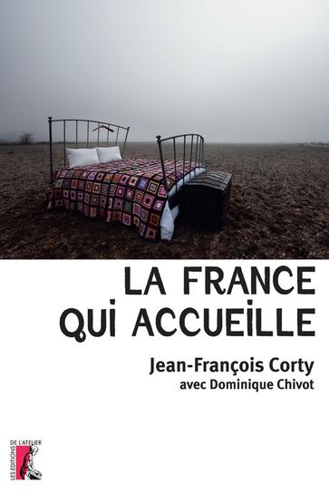 La France qui accueille - Dominique Chivot - Jean-François Corty