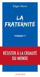 La Fraternité, pourquoi ?