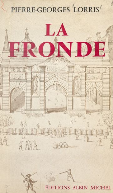 La Fronde - Pierre-Georges Lorris