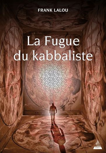 La Fugue du kabbaliste - Frank Lalou