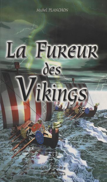 La Fureur des Vikings - Michel Planchon