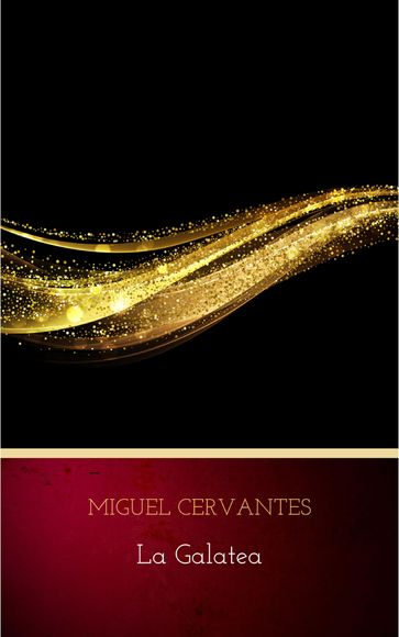 La Galatea - Cervantes Miguel