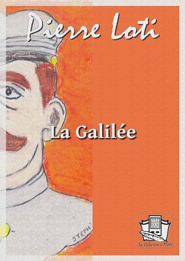 La Galilée - Pierre Loti