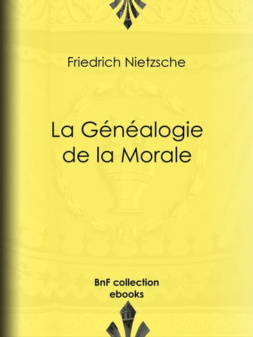 La Généalogie de la Morale - Friedrich Nietzsche - Henri Albert