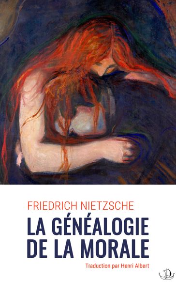 La Généalogie de la Morale - Friedrich Nietzsche - Traduction par Henri Albert