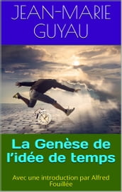 La Genèse de l idée de temps