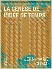 La Genèse de l idée de temps