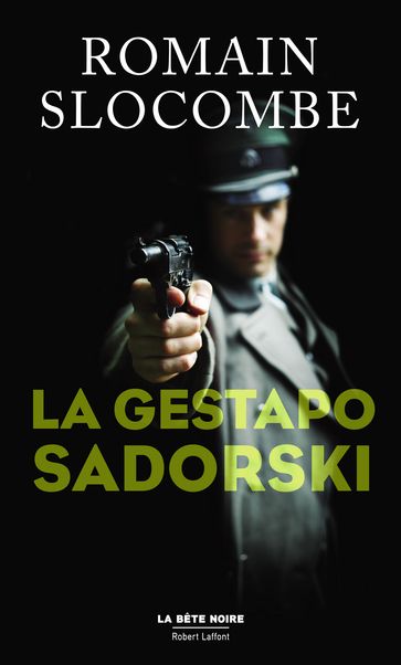 La Gestapo Sadorski - Romain Slocombe