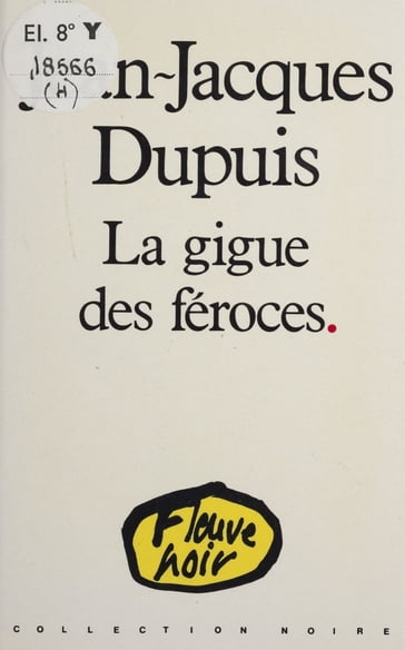 La Gigue des féroces - Jean-Jacques Dupuis