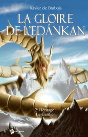 La Gloire de l Edankan: Tome 2