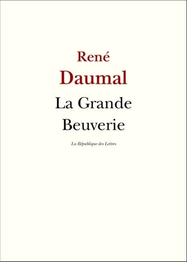 La Grande Beuverie - René Daumal