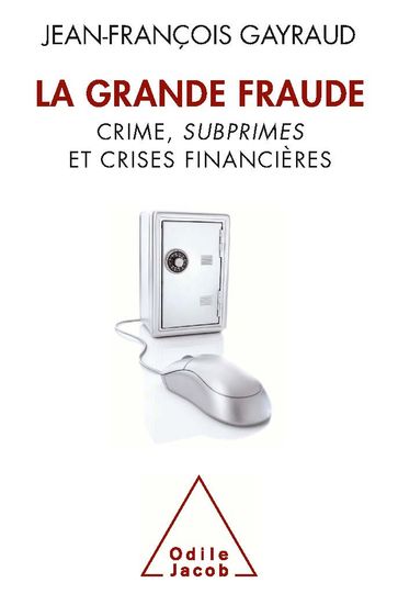 La Grande Fraude - Jean-François Gayraud