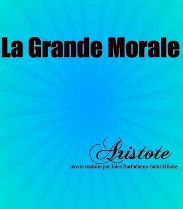 La Grande Morale - Aristote - Jules Barthélemy-Saint-Hilaire