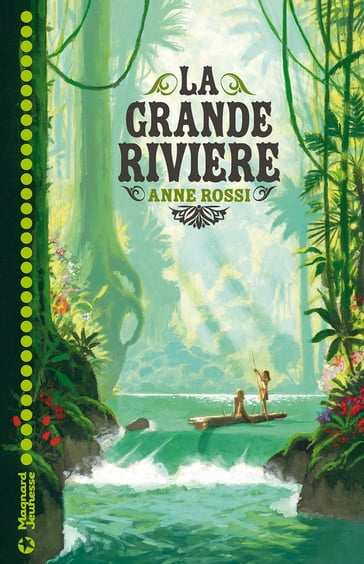 La Grande Rivière - Anne Rossi