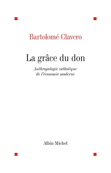 La Grâce du don - Bartolomè Clavero