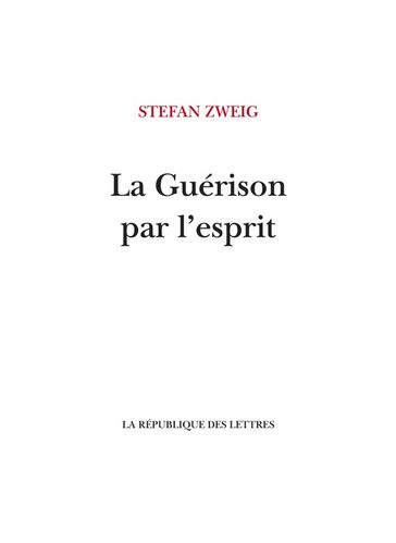 La Guérison par l'esprit - Stefan Zweig