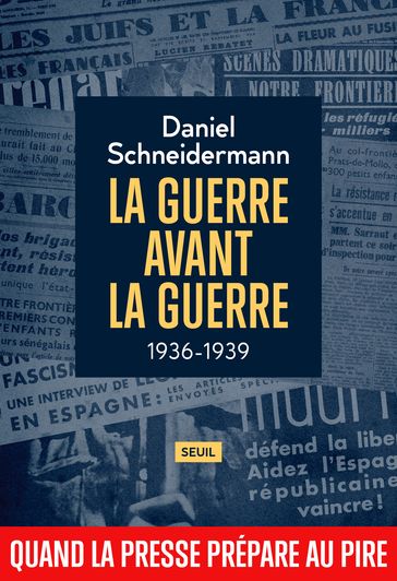 La Guerre avant la guerre - Daniel Schneidermann