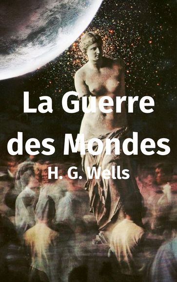 La Guerre des Mondes - H. G. Wells