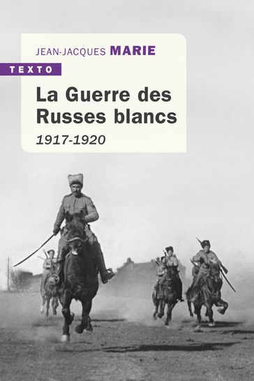 La Guerre des Russes blancs - Jean-Jacques Marie