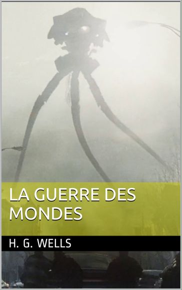 La Guerre des mondes - H. G. Wells