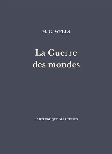La Guerre des mondes - H. G. Wells