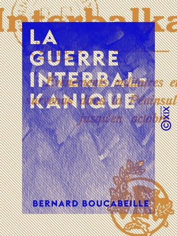 La Guerre interbalkanique - Bernard Boucabeille