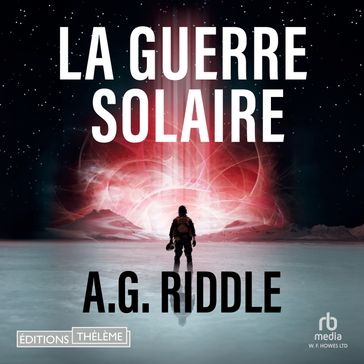 La Guerre solaire - A.G. Riddle