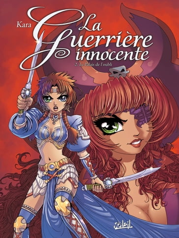 La Guerrière Innocente T02 - Kara