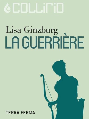 La Guerrière - Lisa Ginzburg
