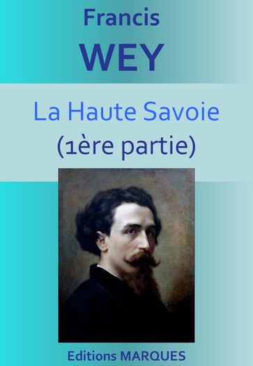 La Haute Savoie (1ère partie) - Francis Wey