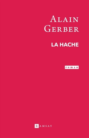 La Hâche - Alain Gerber